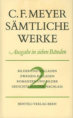 Bilder und Balladen, Zwanzig Balladen, Romanzen und Bilder, Gedichte aus dem Nachlass von Meyer,  Conrad Ferdinand, Zeller,  Hans, Zeller,  Rosemarie