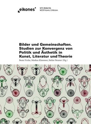 Bilder und Gemeinschaften von Alloa,  Emmanuel, Blümle,  Claudia, Brückle,  Wolfgang, Budelacci,  Orlando, Flatscher,  Matthias, Frese,  Tobias, Fricke,  Beate, Hagel,  Michael Dominik, Hamm,  Marion, Hartle,  Johan Frederik, Horn,  Eva, Kahane,  Catharina, Kernbauer,  Eva, Klammer,  Markus, Lie,  Sulgi, Marchart,  Oliver, Neuner,  Stefan, Rancière,  Jacques, Ubl,  Ralph