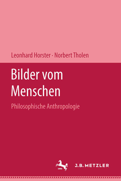 Bilder vom Menschen von Horster,  Leonhard, Tholen,  Norbert