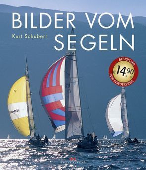 Bilder vom Segeln von Schubert,  Kurt