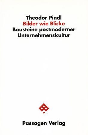 Bilder wie Blicke von Pindl,  Theodor