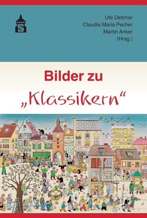 Bilder zu „Klassikern“ von Anker,  Martin, Dettmar,  Ute, Pecher,  Claudia Maria