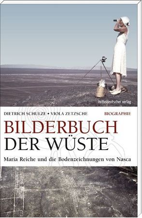 Bilderbuch der Wüste von Schulze,  Dietrich, Zetzsche,  Viola