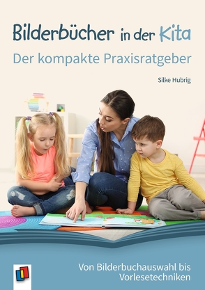 Bilderbücher in der Kita – Der kompakte Praxisratgeber von Hubrig,  Silke