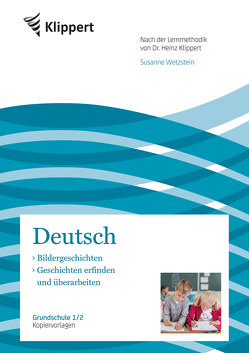 Bildergeschichten – Geschichten erfinden von Wetzstein,  Susanne