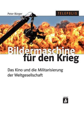 Bildermaschine für den Krieg von Bürger,  Peter