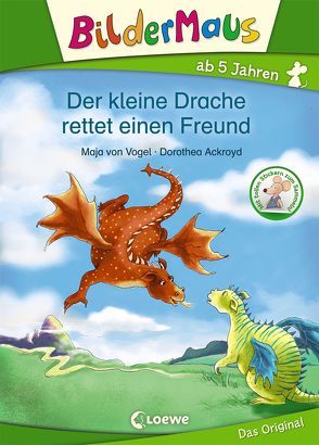 Bildermaus – Der kleine Drache rettet einen Freund von Ackroyd,  Dorothea, von Vogel,  Maja