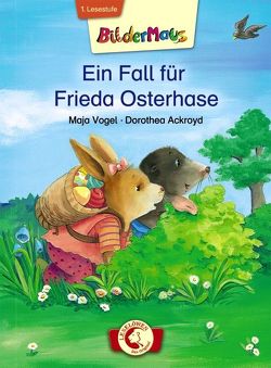 Bildermaus – Ein Fall für Frieda Osterhase von Ackroyd,  Dorothea, von Vogel,  Maja