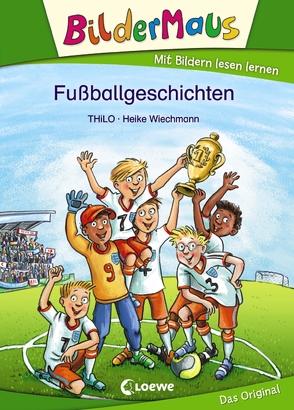 Bildermaus – Fußballgeschichten von THiLO, Wiechmann,  Heike