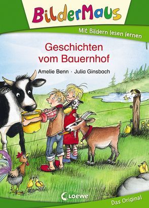 Bildermaus – Geschichten vom Bauernhof von Benn,  Amelie, Ginsbach,  Julia