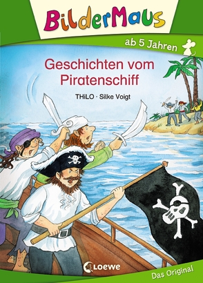 Bildermaus – Geschichten vom Piratenschiff von THiLO, Voigt,  Silke