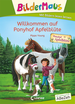 Bildermaus – Willkommen auf Ponyhof Apfelblüte von Göntgen,  Isabelle, Taube,  Anna, Young,  Pippa