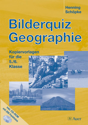 Bilderquiz Geographie, Klasse 5/6 von Schöpke,  Henning