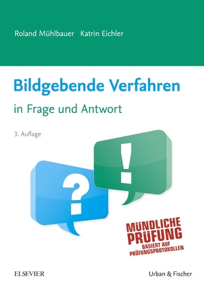 Bildgebende Verfahren in Frage und Antwort von Eichler,  Katrin, Mühlbauer,  Roland