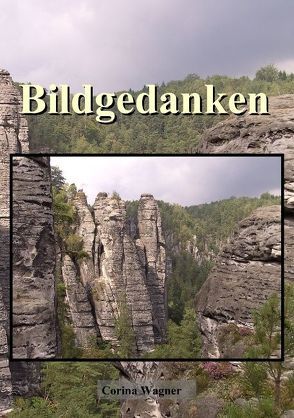 Bildgedanken von Wagner,  Corina