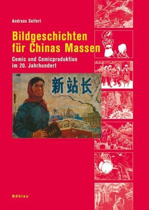 Bildgeschichten für Chinas Massen von Seifert,  Andreas