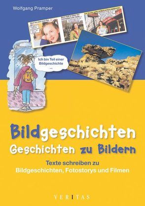 Bildgeschichten – Geschichten zu Bildern (Kartonmappe mit CD-ROM) von Hochrainer,  Sissy, Hochwind,  Stefan, Merten,  Rüdiger, Pramper,  Wolfgang, Sattleder,  Gerhard