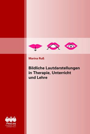 Bildliche Lautdarstellungen in Therapie, Unterricht und lehre von Russ,  Marina