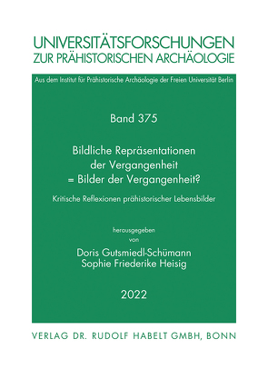 Bildliche Repräsentationen der Vergangenheit = Bilder der Vergangenheit? von Gutsmiedl-Schümann,  Doris, Heisig,  Sophie Friederike