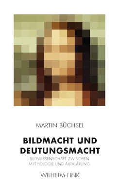 Bildmacht und Deutungsmacht von Büchsel,  Martin