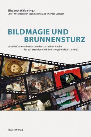 Bildmagie und Brunnensturz von Walde,  Elisabeth