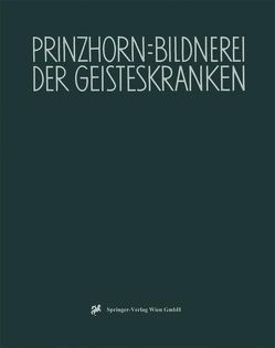 Bildnerei der Geisteskranken von Prinzhorn,  Hans, Roth,  G.