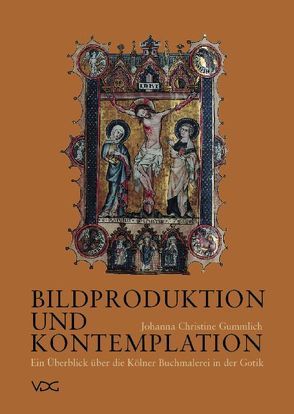 Bildproduktion und Kontemplation von Gummlich,  Johanna Ch