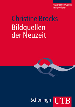 Bildquellen der Neuzeit von Brocks,  Christine