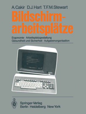 Bildschirmarbeitsplätze von Cakir,  A., Hart,  D. J., Stewart,  T. F. M.