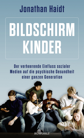 Bildschirmkinder von Haidt,  Jonathan, Niehaus-Osterloh,  Monika, Wissmann,  Jorunn