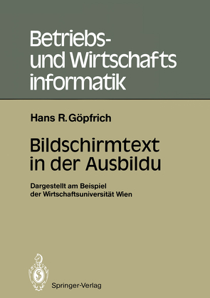 Bildschirmtext in der Ausbildung von Göpfrich,  Hans Rudolf