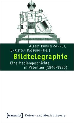 Bildtelegraphie von Kassung,  Christian, Kümmel-Schnur,  Albert