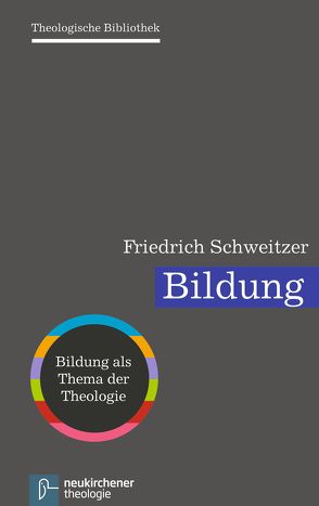 Bildung von Auffahrt,  Christoph, Dingel,  Irene, Janowski,  Bernd, Schweitzer,  Friedrich, Schwöbel,  Christoph, Wolter,  Michael