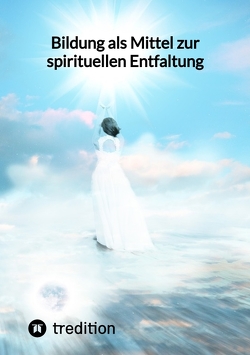 Bildung als Mittel zur spirituellen Entfaltung von Jaltas