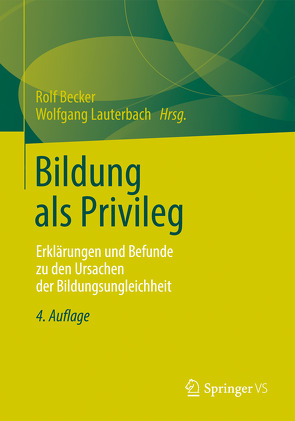 Bildung als Privileg von Becker,  Rolf, Lauterbach,  Wolfgang