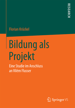 Bildung als Projekt von Krückel,  Florian