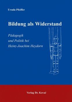 Bildung als Widerstand von Pfeiffer,  Ursula