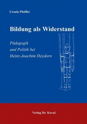 Bildung als Widerstand von Pfeiffer,  Ursula