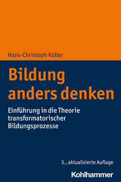 Bildung anders denken von Koller,  Hans-Christoph