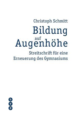 Bildung auf Augenhöhe von Schmitt,  Christoph