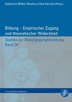 Bildung – Empirischer Zugang und theoretischer Widerstreit von Hericks,  Uwe, Müller-Roselius,  Katharina