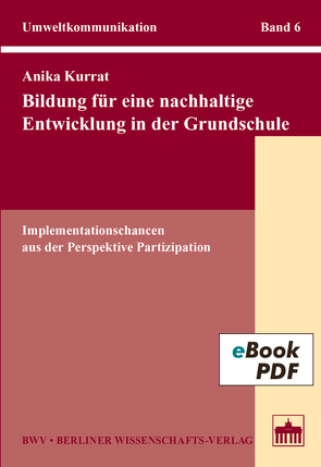 Bildung für eine nachhaltige Entwicklung in der Grundschule von Kurrat,  Anika