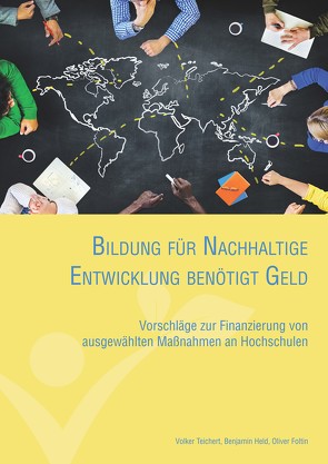 Bildung für Nachhaltige Entwicklung benötigt Geld von Foltin,  Oliver, Held,  Benjamin, Teichert,  Volker