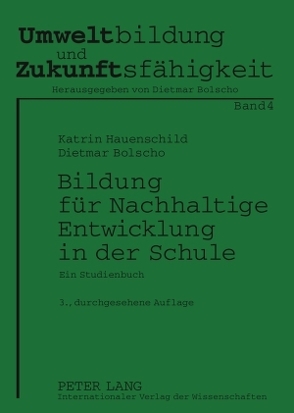 Bildung für Nachhaltige Entwicklung in der Schule von Bolscho,  Dietmar, Hauenschild,  Katrin