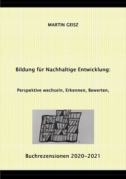 Bildung für Nachhaltige Entwicklung – Perspektive wechseln, Erkennen, Bewerten von Geisz,  Martin