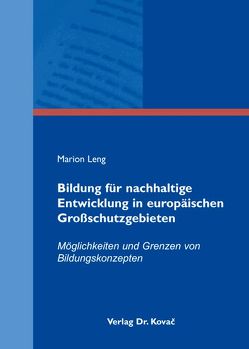 Bildung für nachhaltige Entwicklung in europäischen Großschutzgebieten von Leng,  Marion