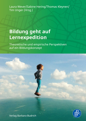 Bildung geht auf Lernexpedition von Hering,  Sabine, Kleynen,  Thomas, Unger,  Tim, Wever,  Laura