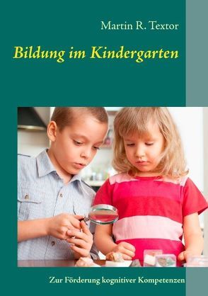 Bildung im Kindergarten von Textor,  Martin R