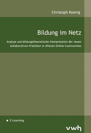 Bildung im Netz von Koenig,  Christoph