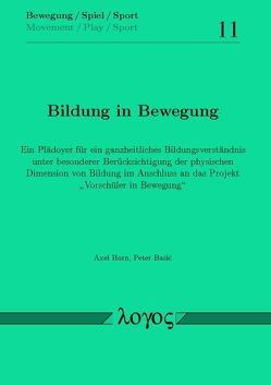 Bildung in Bewegung von Basic,  Peter, Horn,  Axel